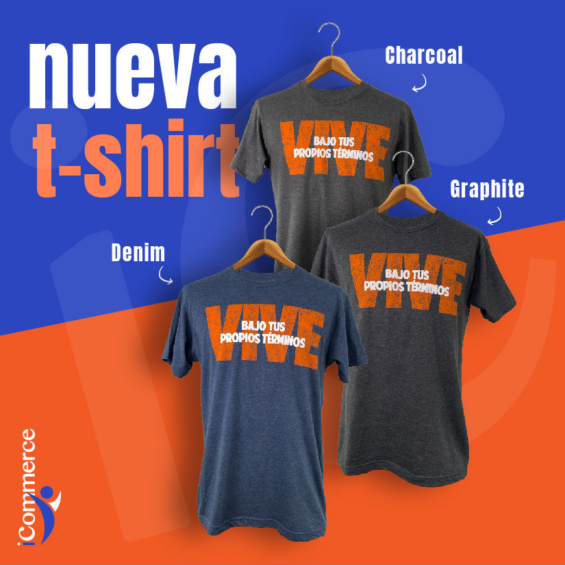 NEW T-SHIRT (SPANISH VERSION) "VIVE BAJO TUS TERMINOS"
